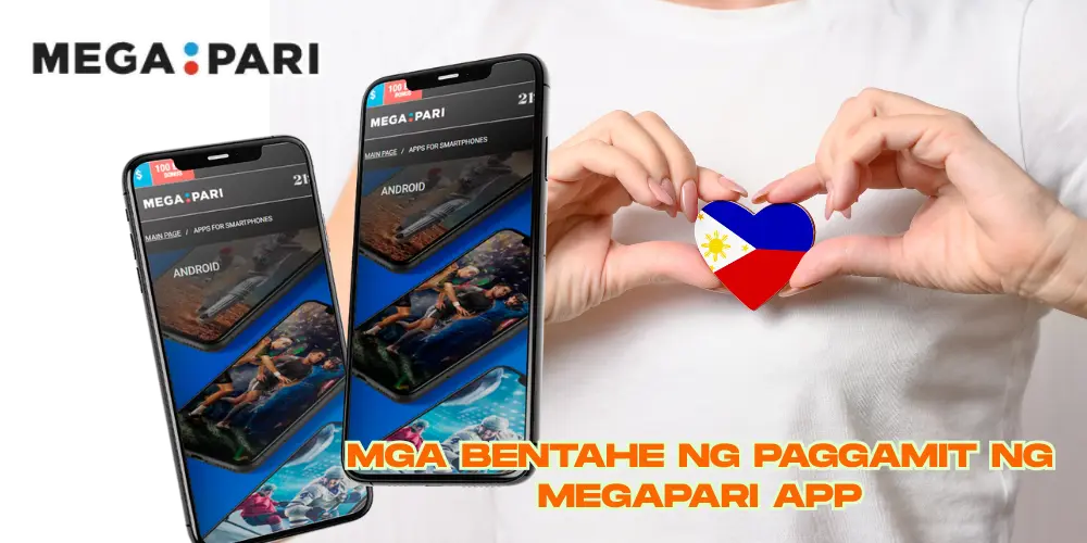 Mga Bentahe ng Paggamit ng Megapari App