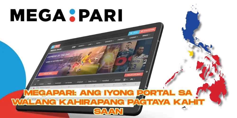 Megapari: Ang Iyong Portal sa Walang Kahirapang Pagtaya Kahit Saan